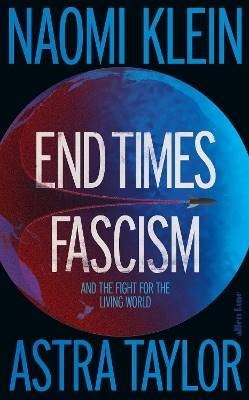 End times fascism naomi - times,